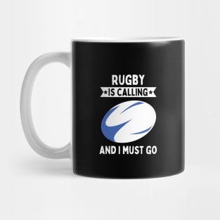 Rugby Is Calling And I Must Go Mug